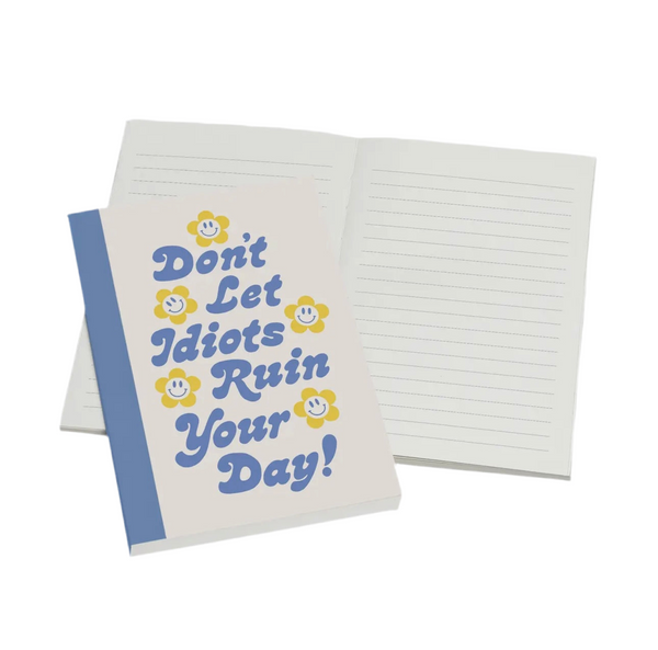 Don't Let it Ruin Your Day Notebook