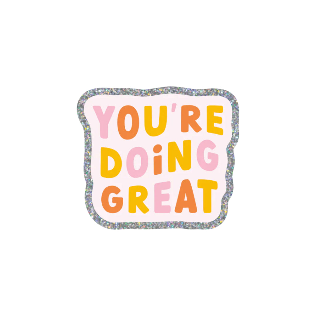 You're Doing Great Sticker