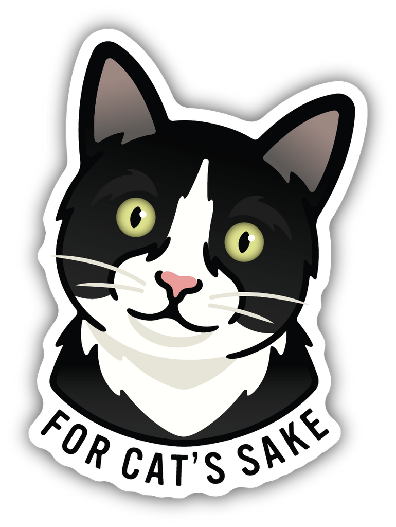 For Cat's Sake Sticker