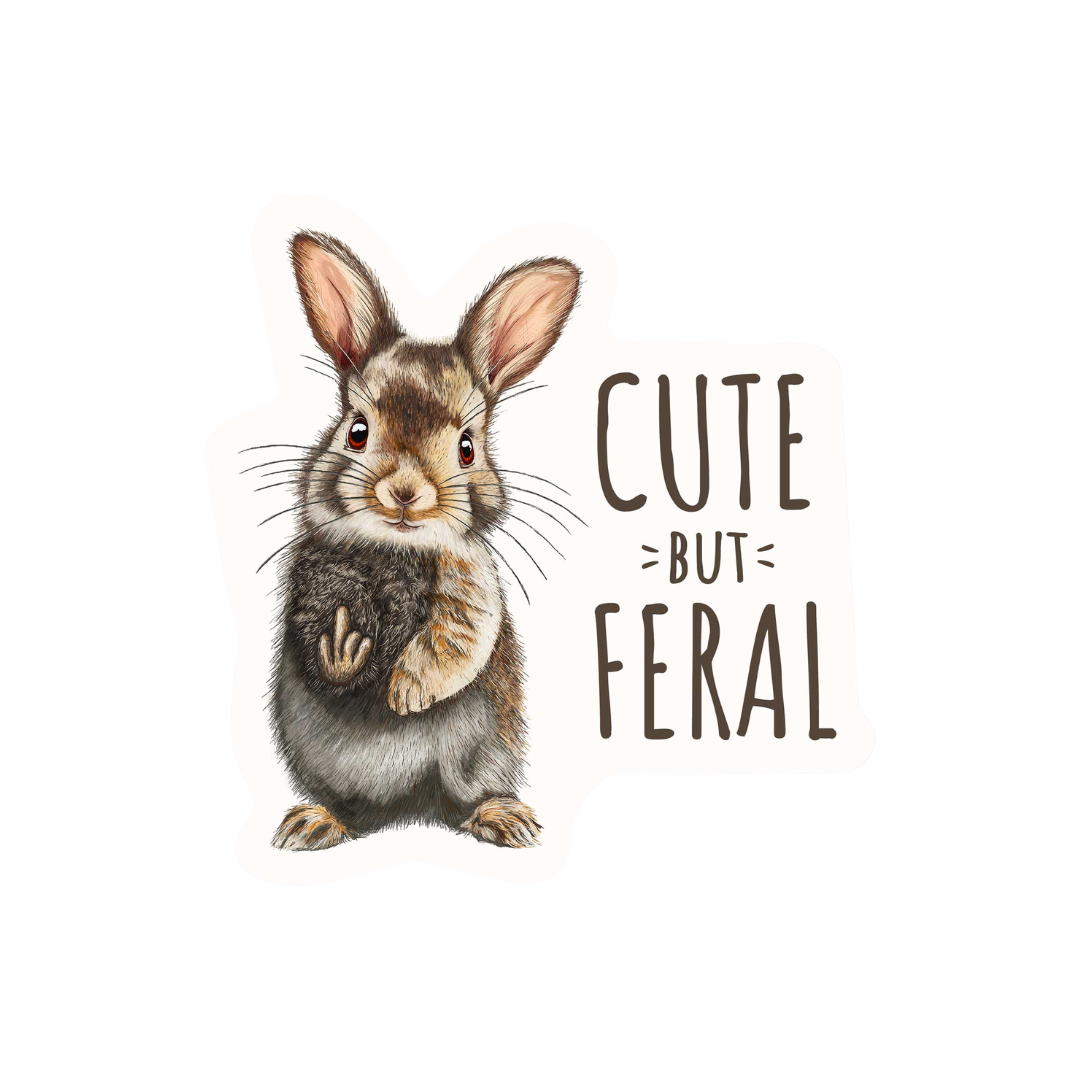 Cute bunny sticker reading “Cute But Feral” with detailed animal illustration