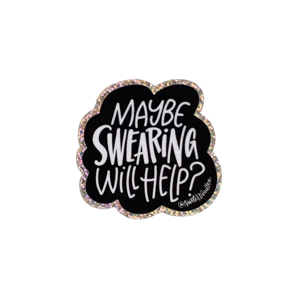 Maybe Swearing Will Help black glitter vinyl sticker from Funky Confetti