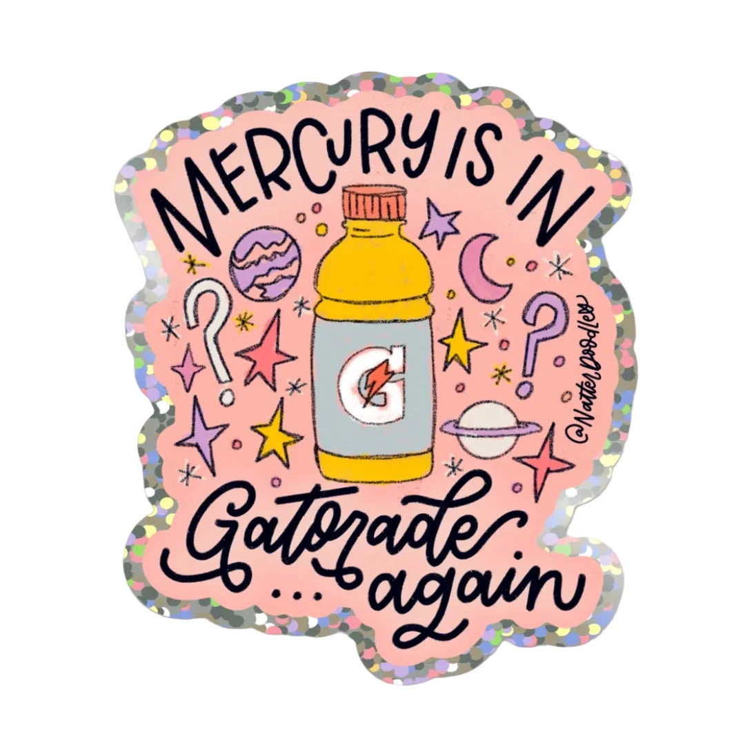 Mercury Is in Gatorade Again pink glitter vinyl sticker from Funky Confetti