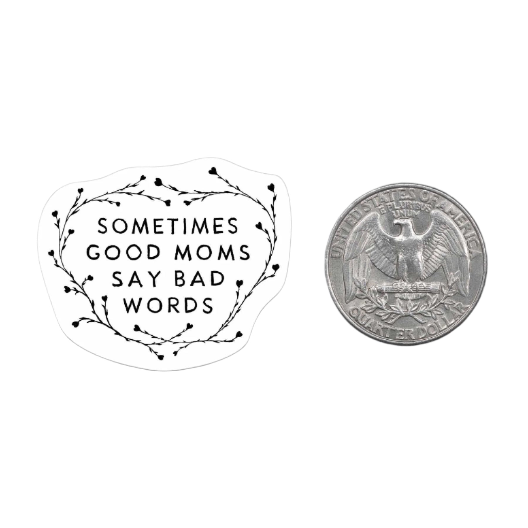 Good Moms Mini Sticker with text “Sometimes Good Moms Say Bad Words” – Funky Confetti