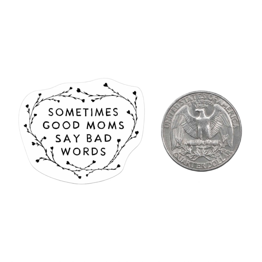 Good Moms Mini Sticker with text “Sometimes Good Moms Say Bad Words” – Funky Confetti