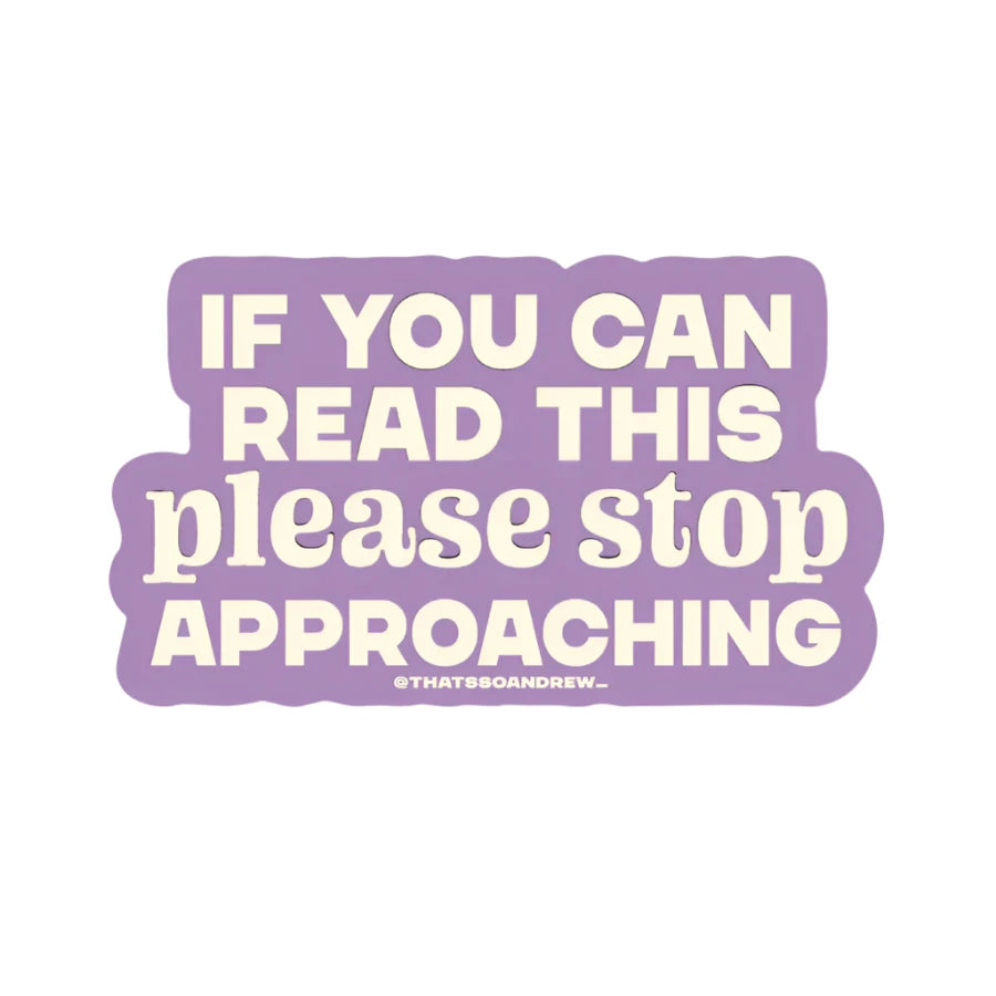 Purple vinyl sticker that says “If you can read this, please stop approaching” in bold cream letters, from Funky Confetti