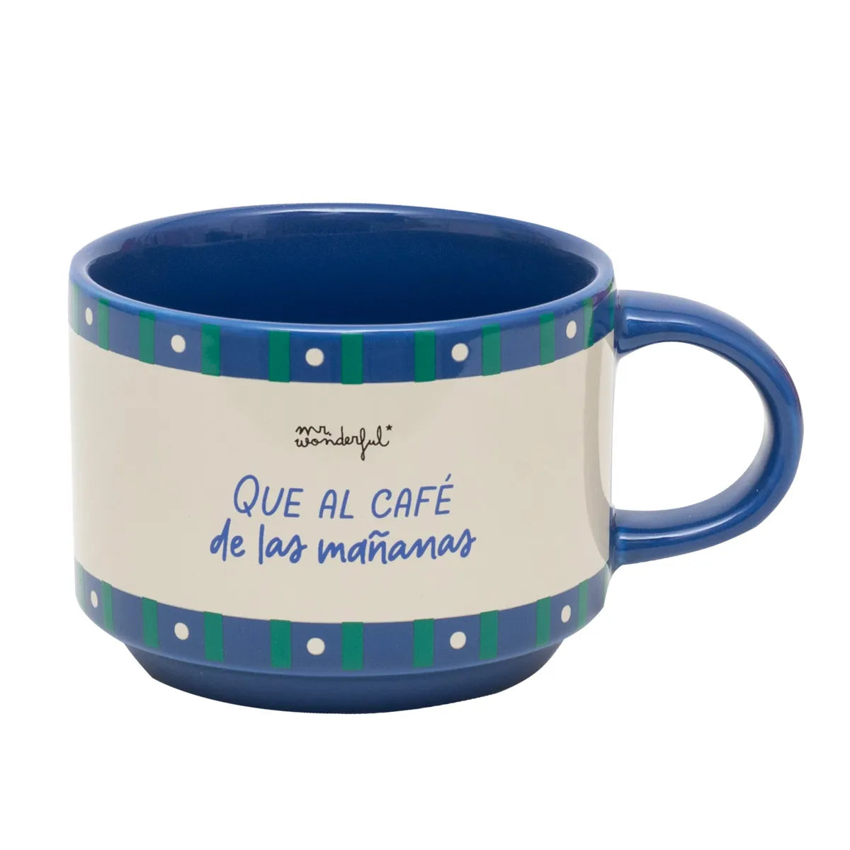 Blue mug with the phrase “Que al café de las mañanas” on a cream panel, blue-green striped border.