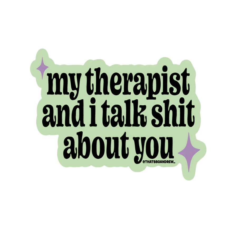 Green vinyl sticker that says “My therapist and I talk sh*t about you” with purple stars, from Funky Confetti