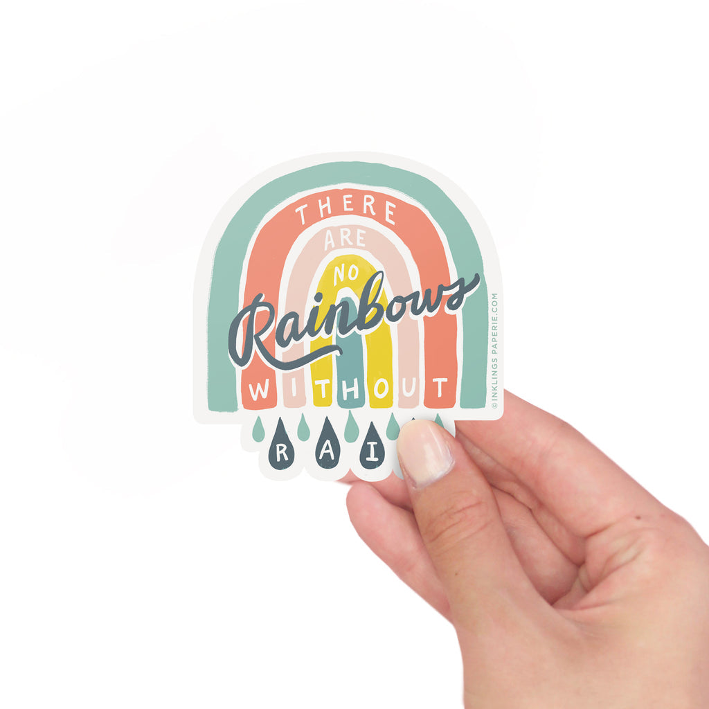 Vinyl sticker that says “There Are No Rainbows Without Rain” with a rainbow and raindrop design – Funky Confetti
